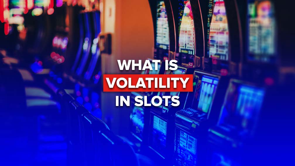 what is volatility in slots
